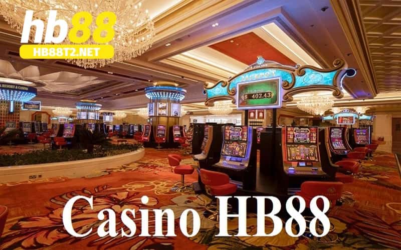 Thông tin tổng quan giới thiệu sảnh casino HB88 giúp bạn hiểu hơn