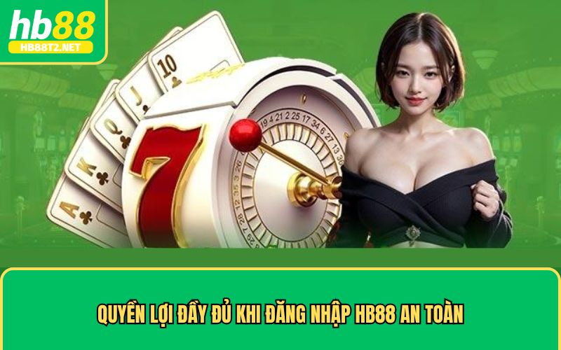 Lợi ích khi truy cập đăng nhập HB88