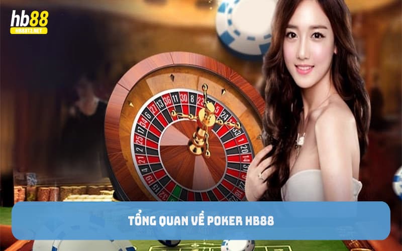 Tổng quan về Poker HB88