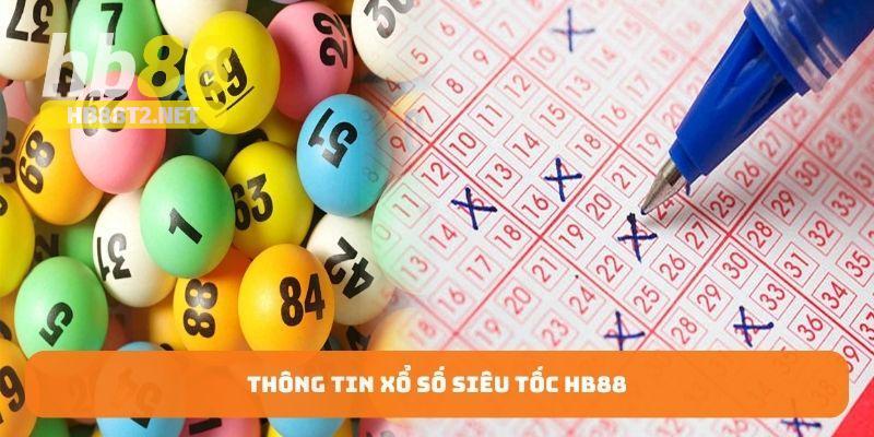 Thông tin xổ số siêu tốc HB88